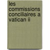 Les commissions conciliaires a Vatican II door M. Lamberigts