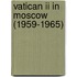 Vatican II in Moscow (1959-1965)