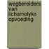 Wegbereiders van lichamelyke opvoeding