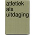 Atletiek als uitdaging