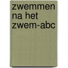 Zwemmen na het zwem-ABC by E. Pardon