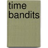 Time bandits door Alides Hidding