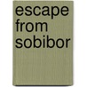 Escape from Sobibor by Unknown