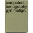 Computed tomography gyn.malign.
