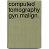 Computed tomography gyn.malign. by Engelshoven