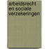Arbeidsrecht en Sociale Verzekeringen