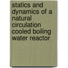 Statics and dynamics of a natural circulation cooled boiling water reactor door A.J.C. Stekelenburg