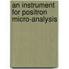 An instrument for positron micro-analysis door L.J. Seijbel