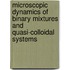 Microscopic dynamics of binary mixtures and quasi-colloidal systems