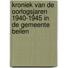 Kroniek van de oorlogsjaren 1940-1945 in de gemeente Beilen door G.M.E. Braker