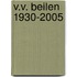V.V. Beilen 1930-2005