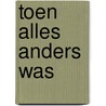 Toen alles anders was door B.J. Mensingh