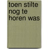 Toen stilte nog te horen was door B.J. Mensingh