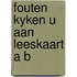 Fouten kyken u aan leeskaart a b