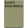 Lucie's Levenskeus door I. Keller