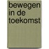 Bewegen in de toekomst