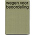 Wegen voor beoordeling