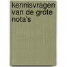 Kennisvragen van de grote nota's door J.J. Bouma
