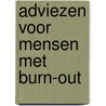 Adviezen voor mensen met burn-out by S. Voordewind