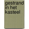 Gestrand in het kasteel by M.J.M. Driessen