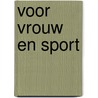 Voor vrouw en sport by Reinders