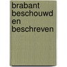 Brabant beschouwd en beschreven door Th.G.A. Hoogbergen