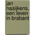 Jan Naaijkens, Een leven in Brabant