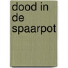 Dood in de spaarpot by Fortuin