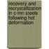Recovery and Recrystallization in C-Mn Steels Following Hot Deformation