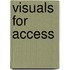 Visuals for access