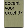 DOcent voor Excel 97 door Onbekend
