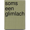 Soms een glimlach by F. Denis