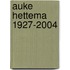 Auke Hettema 1927-2004