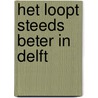 Het loopt steeds beter in Delft door T. Jacobs