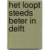 Het loopt steeds beter in Delft door T. Jacobs