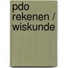 PDO rekenen / wiskunde by W. Danhof