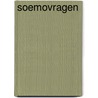 SOEMOvragen by T. De Vos