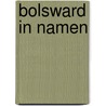 Bolsward in namen door W. Haanstra