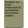 Kwaliteit van leven onderzoek bij somatische chronische ziekten door Onbekend