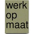 Werk op maat