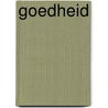 Goedheid by R. Akkermans