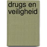 Drugs en veiligheid by Unknown