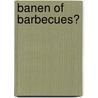 Banen of barbecues? door Kris Eikelenboom