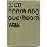 Toen hoorn nog oud-hoorn was