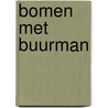 Bomen met buurman by Rudolf Dekker