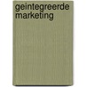 Geintegreerde marketing by R.N. Skinner