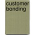 Customer bonding