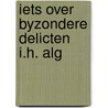 Iets over byzondere delicten i.h. alg by Enschede