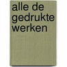 Alle de gedrukte werken by Hooft