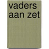 Vaders aan zet by M. Veldhuis